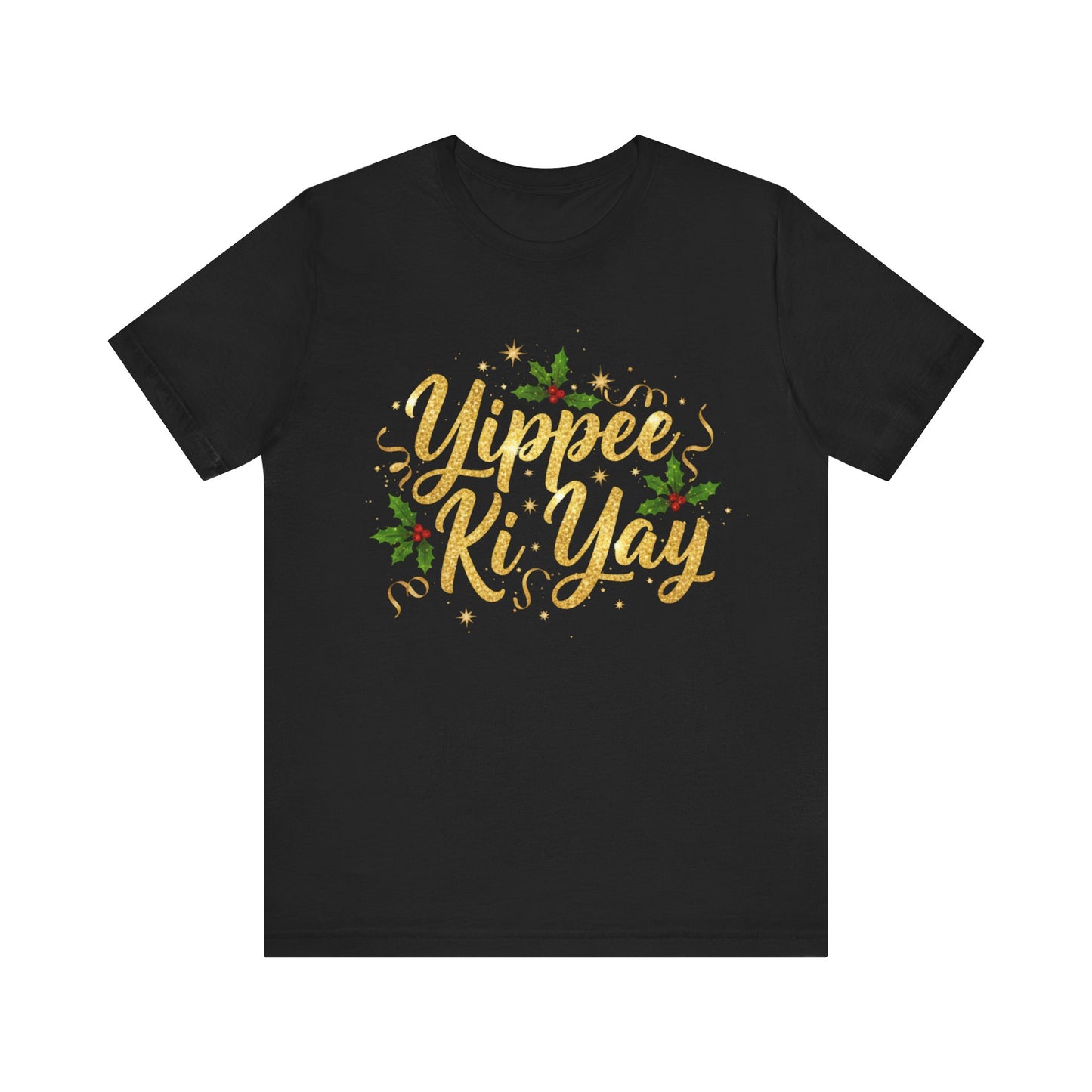 Yippee Ki-Yay Holiday Tee — Festive Gold Script Christmas T-Shirt