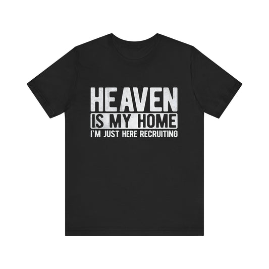 Heaven is My Home Christian T-Shirt