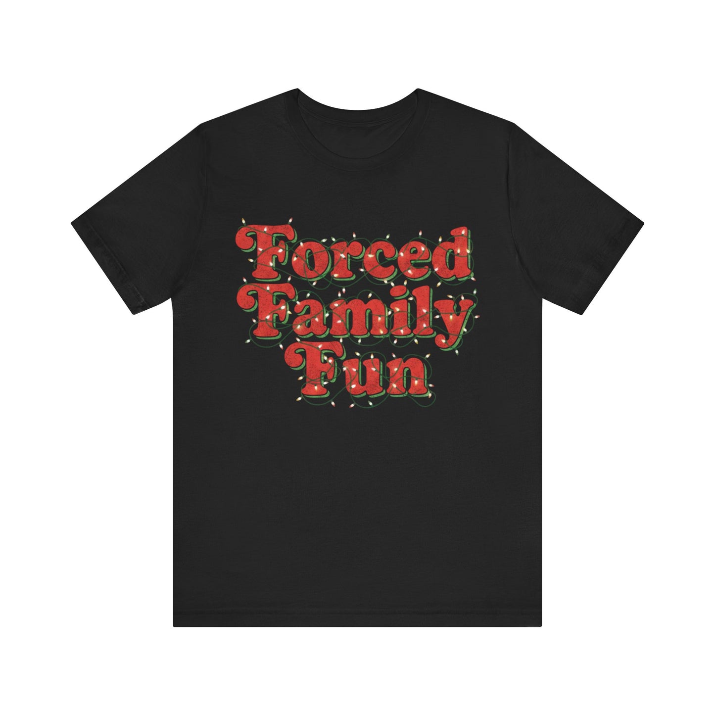 Forced Family Fun Christmas T-Shirt