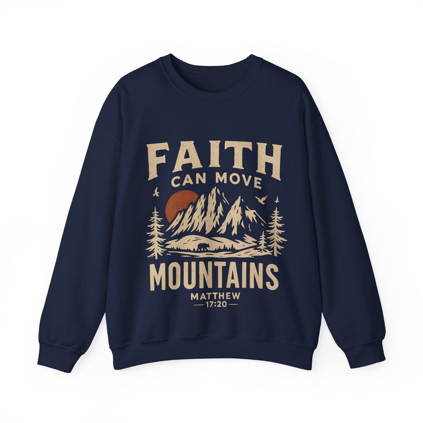 Faith Can Move Mountains Sweatshirt