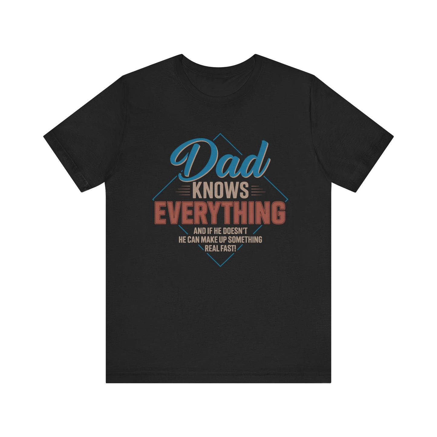 Dad Knows Everything Father's Day T-shirt