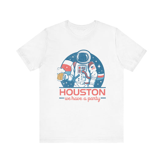 Houston We Have a Party 4th Of July T-Shirt
