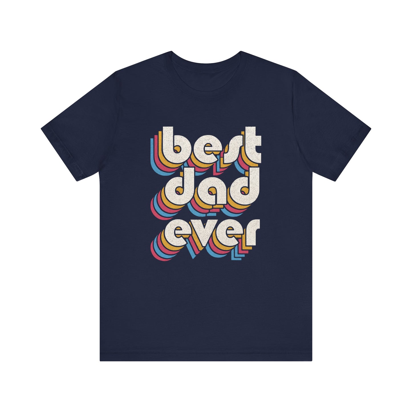 Best Dad Ever Father's day T-Shirt