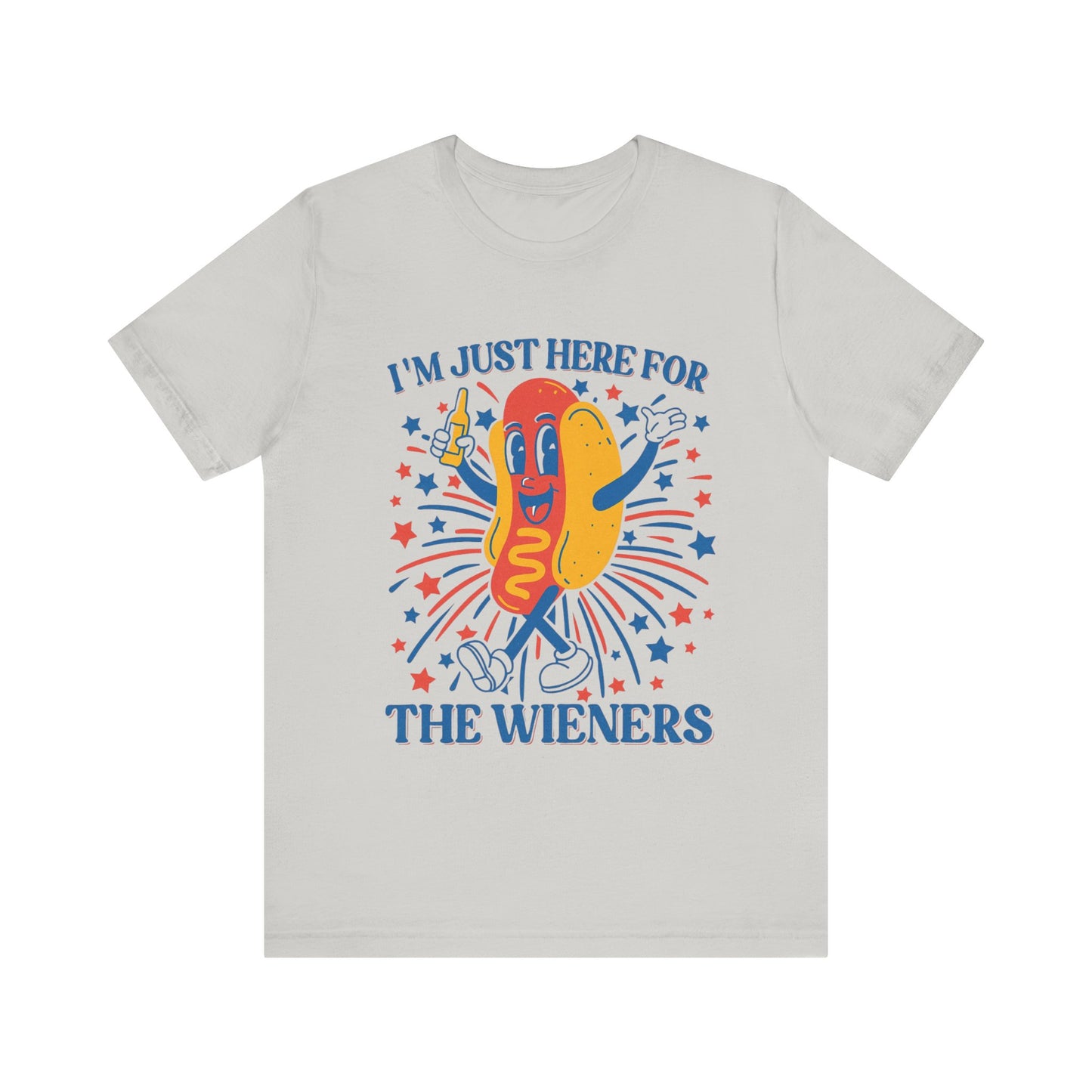I'm Just Here for the Wieners | 4th Of July T-Shirt