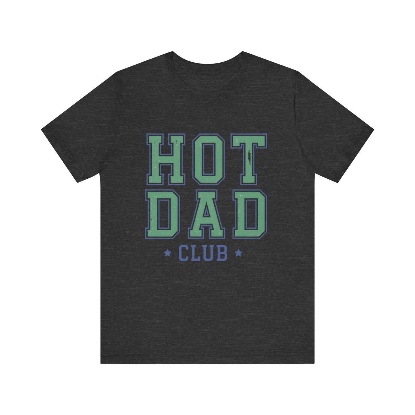Hot Dad Club Father's day T-Shirt